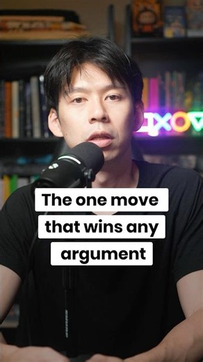 The ONE MOVE that WINS any argument