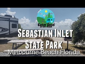 Sebastian Inlet State Park and Campground. A Florida wonderland!