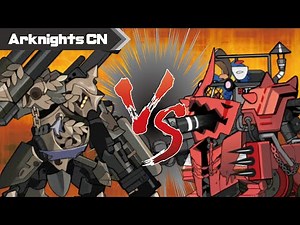 【明日方舟-大陸版-】最後の蒸気騎士vs鋼鉄の意思でロボ対決【Arknights CN】