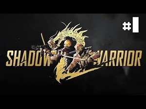 Shadow Warrior 2 - Let's Play #1 [FR]
