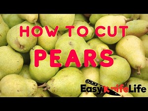 How to cut Pears
