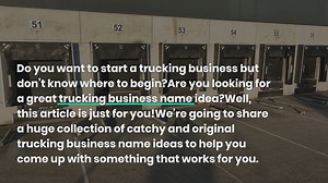 500+ Catchy And Creative Trucking Business Names Ideas