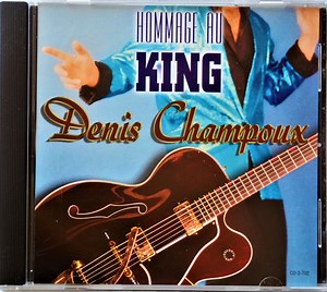 Denis Champoux - Hommage Au King