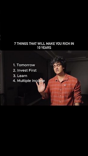 7 Things That Will Make You Rich In 10 Years !