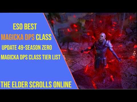Best Magicka DPS Class for ESO Update 49 - Magicka DPS Class Tier List