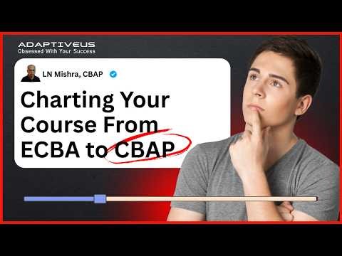 Charting Your Course: From ECBA to CBAP — The Ultimate BA Career Pathway | Adaptive US