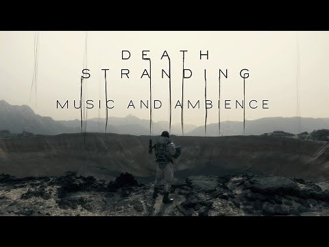Death Stranding | Cinematic Ambience and Music | 4K