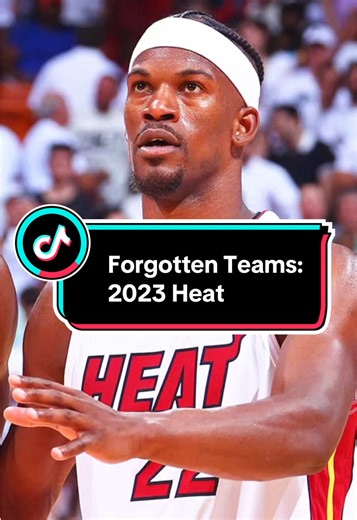 Forgotten NBA Teams: 2023 Miami Heat #nba #fyp #miamiheat #jimmybutler #basketball