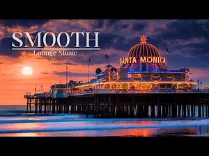 SMOOTH LOUNGE MUSIC | Luxurious Lounge Music to Create a Lavish Ambience