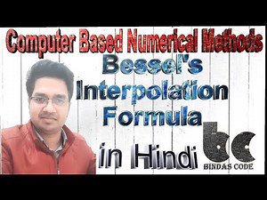 26. Bessel's Interpolation Formula - Computer based numerical and statistical techniques