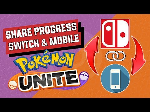 HOW TO SHARE Pokemon UNITE Progress Between Nintendo Switch & Mobile