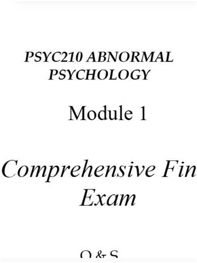 PSYC210 Abnormal Psychology Module 1 Final Exam 2026 🧠📚 High-Yield Review Guide to Master Core Foundations 🔥 Getting ready for the PSYC210 Abnormal Psychology Module 1 Final Exam in 2026? This focused 22-page study guide is designed to help you confidently understand foundational theories, diagnostic principles, and early disorder classifications that are heavily tested in Module 1 💪✨ Updated for 2026 course trends, this review simplifies complex abnormal psychology concepts into structured,