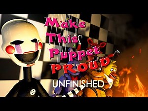 Make This Puppet Proud (UNFINISHED) - Adam Hoek | FNaF SFM Animation