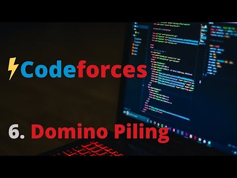 Domino Piling Problem | Codeforces Easy Problems