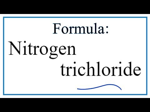 How to Write the Formula for Nitrogen trichloride