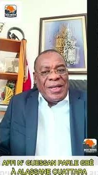 AFFI N' GUESSAN PARLE DUR À ALASSANE OUATTARA