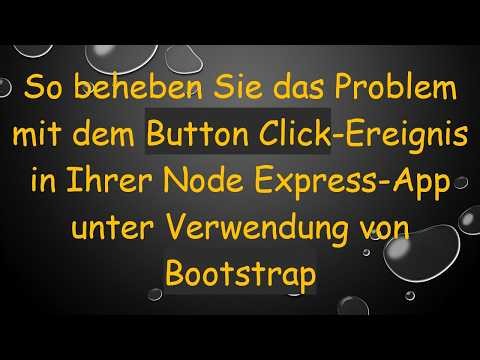 So beheben Sie das Problem mit dem Button Click-Ereignis in Ihrer Node Express-App unter Verwendung