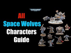 All Space Wolves Characters Guide