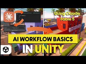 AI-Assisted Workflow Basics in Unity using Claude's Fable 5