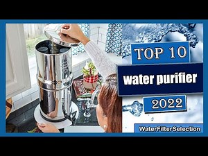 ✅ 10 Best Water Purifiers You Can Buy (New Model 2022)