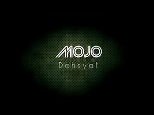 MOJO - "Dahsyat'' (LIRIK)