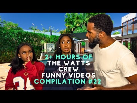 2+ Hours Of The Watts Crew Funny Videos | Best Of The Watts Crew Compilation #22