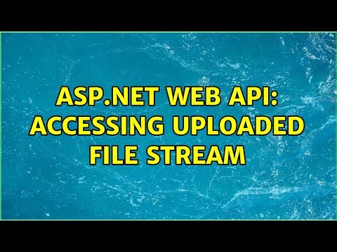 asp.net web api: accessing uploaded file stream