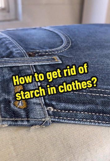 How to Remove Starch from Clothes Easily
