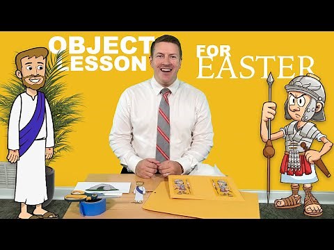 Object lesson for Easter - Resurrection Sunday