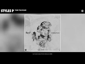 Styles P - Time Traveler [Audio]