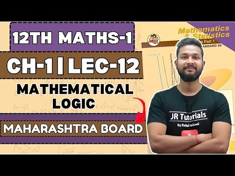 12th Maths-1 | Chapter No 1 | Mathematical Logic | Lecture 12 | Maharashtra Board |
