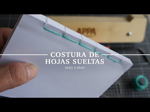 Costura de hojas sueltas. Encuadernación artesanal. Paso a paso.