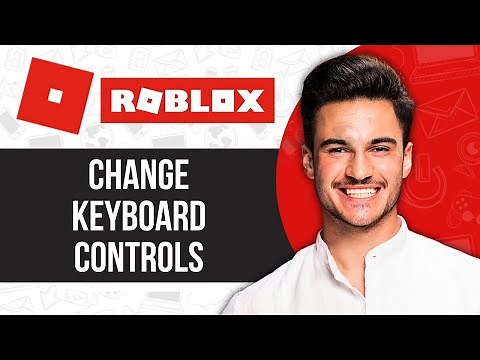 How to Change Roblox Keyboard Controls (Full Guide)