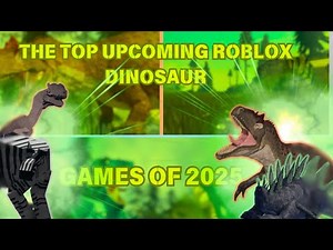 THE TOP UPCOMING ROBLOX DINOSAUR GAMES OF 2025!