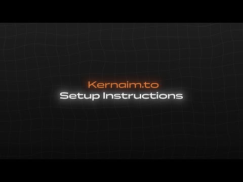 Setup Instructions | Kernaim.to
