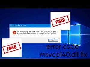 how to fix msvcp140.dll error code on windows 10