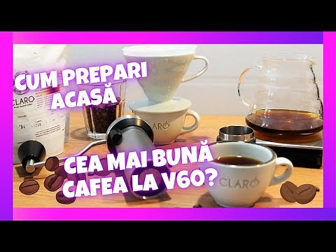 CUM FACI ACASA CEA MAI BUNA CAFEA LA FILTRU V60 *demonstratie* - CLARO CAFE