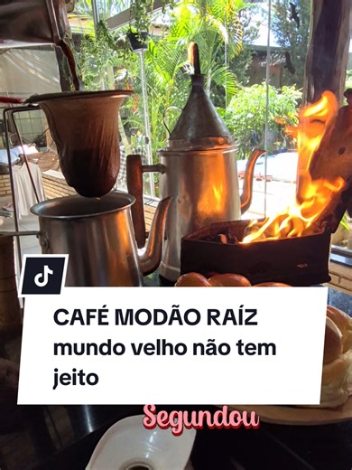 Mundo velho Não tem jeito café modão raiz #deusnocontrole #simplicidade #cafe #modao #raiz