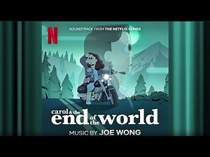 Carol | Carol & the End of the World | Official Soundtrack | Netflix