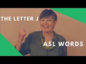 The Letter J | ASL Words that Begin with J