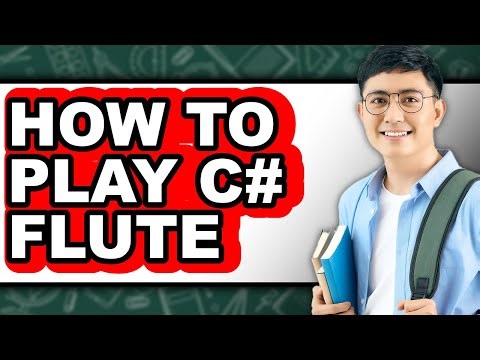 How to Play C# Flute - Easy Guide