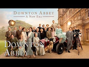 Downton Abbey- A New Era - Official Trailer - Downton Abbey