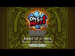 Oh So Hero! Pre Edition II - Seed of a Hero [Bonus Track]