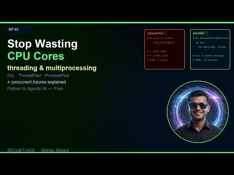 Python Concurrency Explained — threading, multiprocessing & GIL | Ep 42 | CodeToAGI