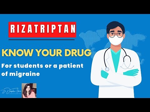 Rizatriptan: What you should know about this drug