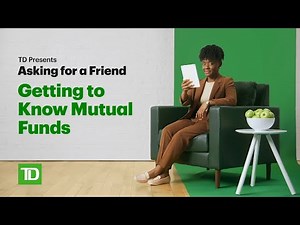 Asking for a Friend: Getting to Know Mutual Funds
