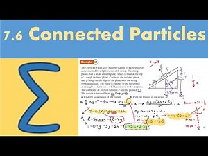 7.6 Connected Particles (STATISTICS AND MECHANICS 2 - Chapter 7: Application of forces)