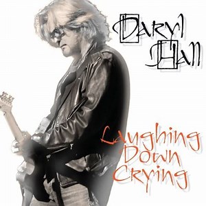 Laughing Down Crying - Daryl Hall | Album | AllMusic