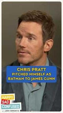 Chris Pratt pitched himself as Batman to James Gunn