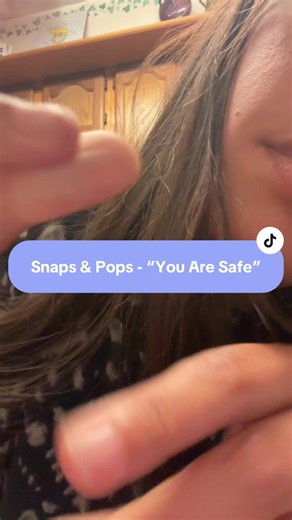 ASMR Snaps & Pops “You Are Safe” — calming storm comfort